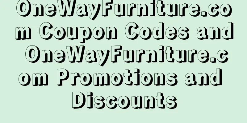 OneWayFurniture.com Coupon Codes and OneWayFurniture.com Promotions and Discounts