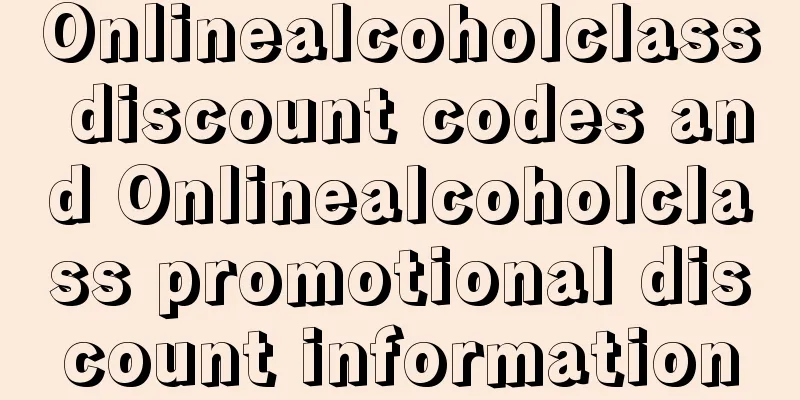 Onlinealcoholclass discount codes and Onlinealcoholclass promotional discount information