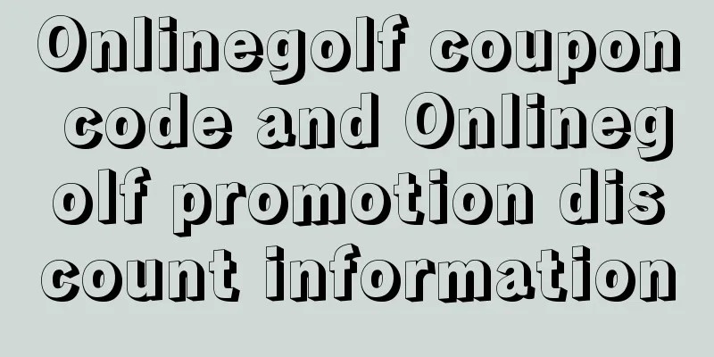 Onlinegolf coupon code and Onlinegolf promotion discount information