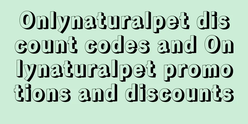 Onlynaturalpet discount codes and Onlynaturalpet promotions and discounts