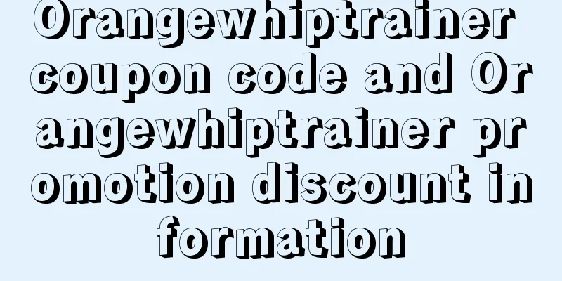 Orangewhiptrainer coupon code and Orangewhiptrainer promotion discount information