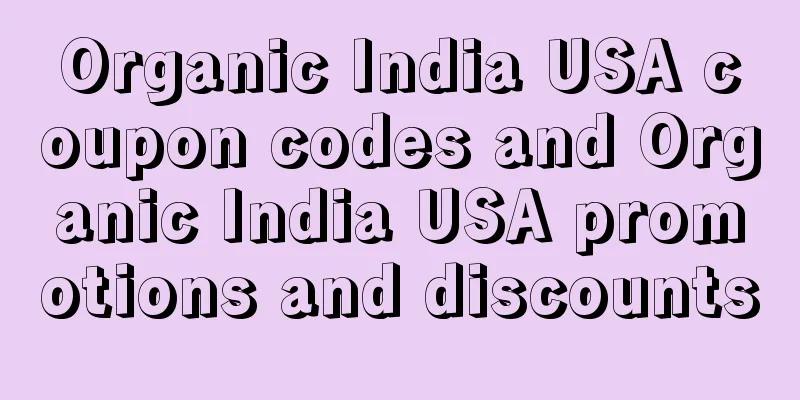 Organic India USA coupon codes and Organic India USA promotions and discounts