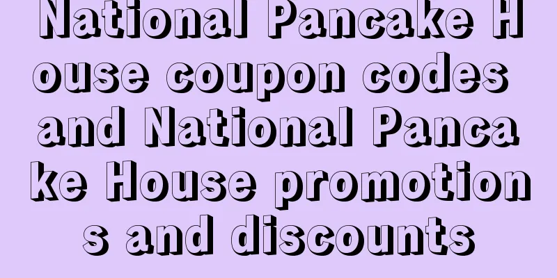 National Pancake House coupon codes and National Pancake House promotions and discounts