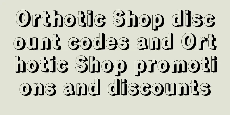 Orthotic Shop discount codes and Orthotic Shop promotions and discounts