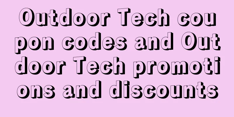 Outdoor Tech coupon codes and Outdoor Tech promotions and discounts