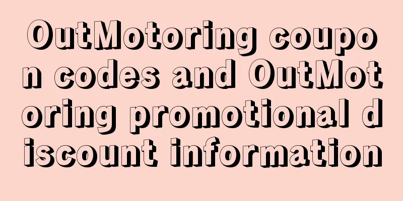 OutMotoring coupon codes and OutMotoring promotional discount information