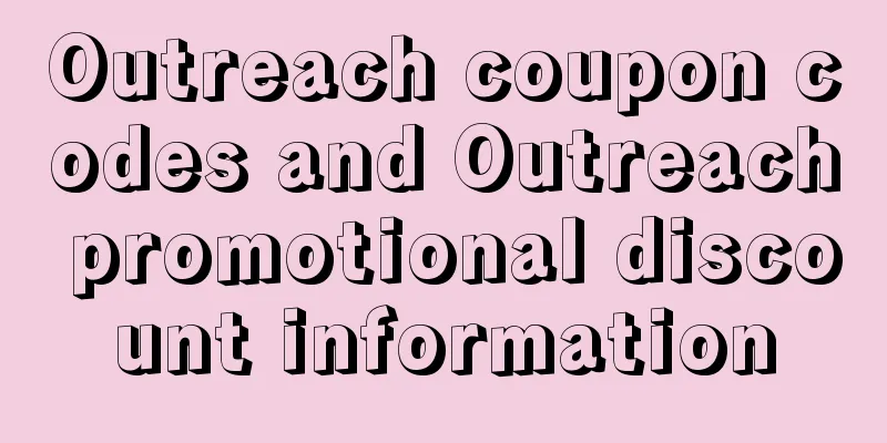 Outreach coupon codes and Outreach promotional discount information