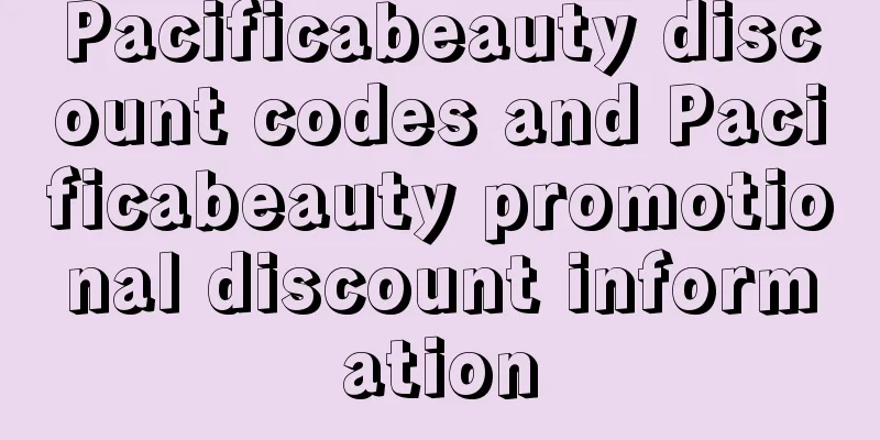 Pacificabeauty discount codes and Pacificabeauty promotional discount information
