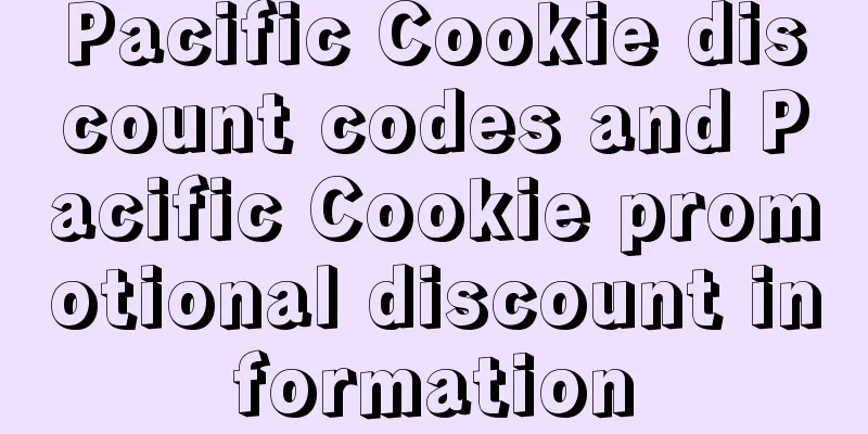 Pacific Cookie discount codes and Pacific Cookie promotional discount information