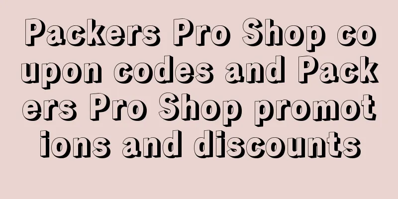 Packers Pro Shop coupon codes and Packers Pro Shop promotions and discounts
