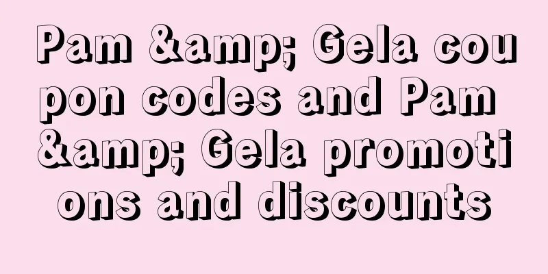 Pam & Gela coupon codes and Pam & Gela promotions and discounts