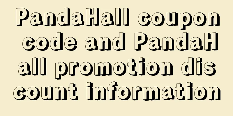 PandaHall coupon code and PandaHall promotion discount information