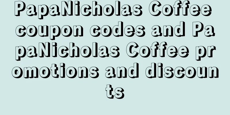 PapaNicholas Coffee coupon codes and PapaNicholas Coffee promotions and discounts
