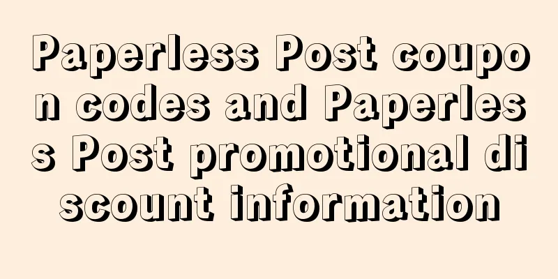Paperless Post coupon codes and Paperless Post promotional discount information