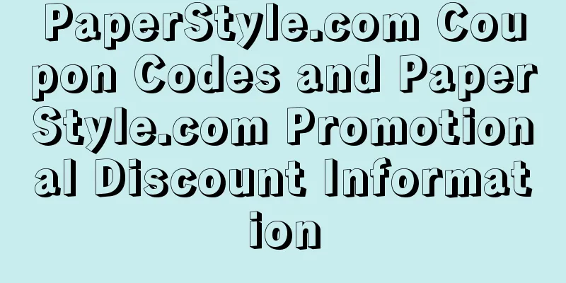 PaperStyle.com Coupon Codes and PaperStyle.com Promotional Discount Information