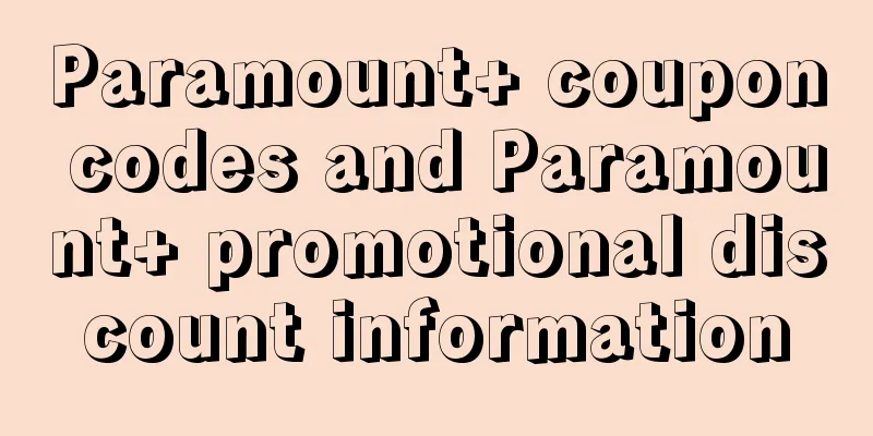 Paramount+ coupon codes and Paramount+ promotional discount information