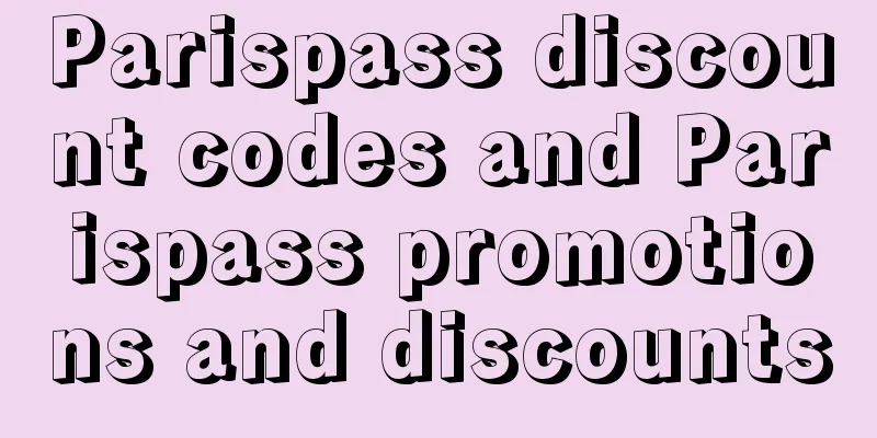 Parispass discount codes and Parispass promotions and discounts