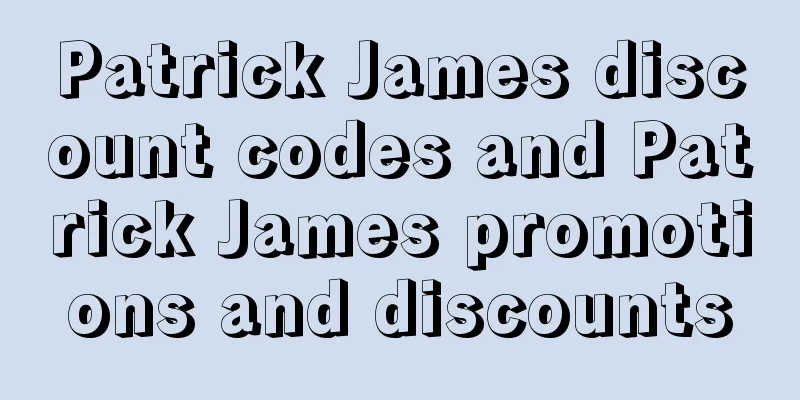 Patrick James discount codes and Patrick James promotions and discounts