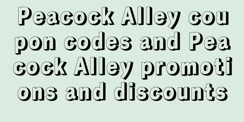 Peacock Alley coupon codes and Peacock Alley promotions and discounts