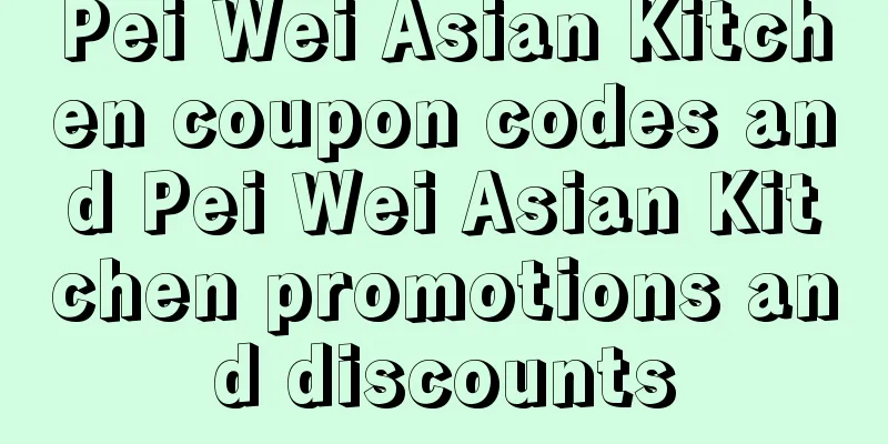 Pei Wei Asian Kitchen coupon codes and Pei Wei Asian Kitchen promotions and discounts