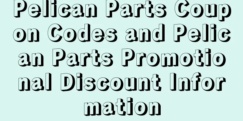 Pelican Parts Coupon Codes and Pelican Parts Promotional Discount Information