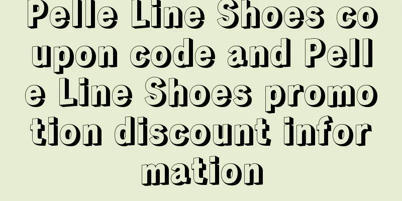 Pelle Line Shoes coupon code and Pelle Line Shoes promotion discount information