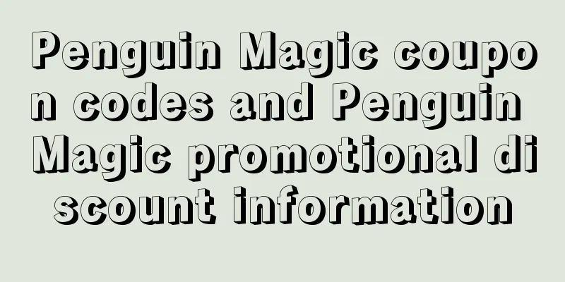 Penguin Magic coupon codes and Penguin Magic promotional discount information