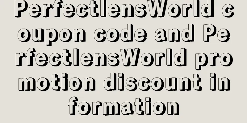 PerfectlensWorld coupon code and PerfectlensWorld promotion discount information