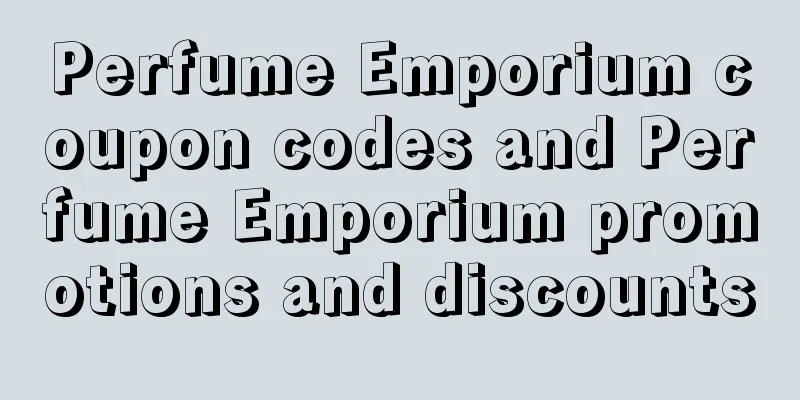 Perfume Emporium coupon codes and Perfume Emporium promotions and discounts