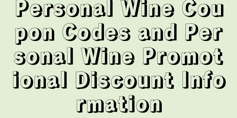 Personal Wine Coupon Codes and Personal Wine Promotional Discount Information