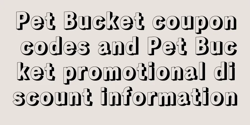 Pet Bucket coupon codes and Pet Bucket promotional discount information