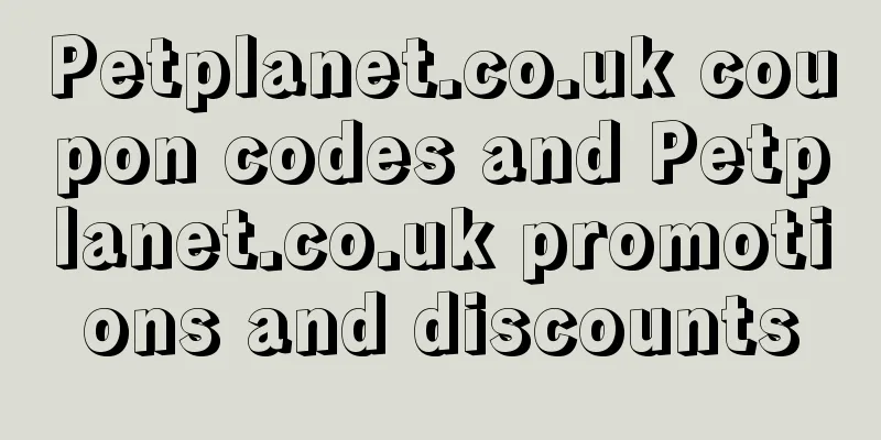 Petplanet.co.uk coupon codes and Petplanet.co.uk promotions and discounts
