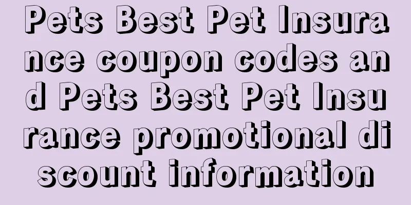 Pets Best Pet Insurance coupon codes and Pets Best Pet Insurance promotional discount information