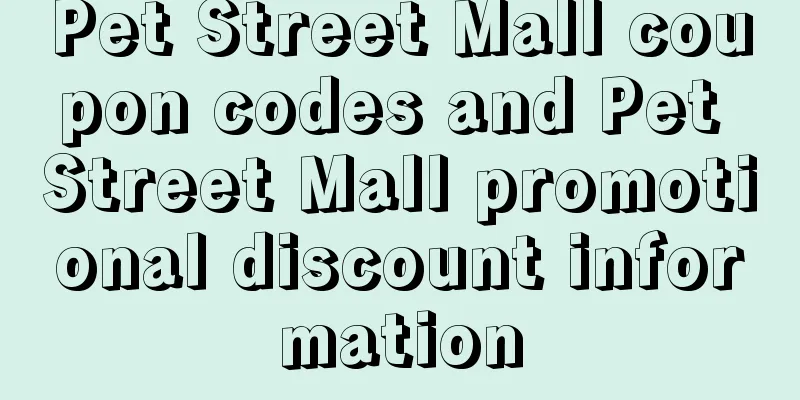 Pet Street Mall coupon codes and Pet Street Mall promotional discount information