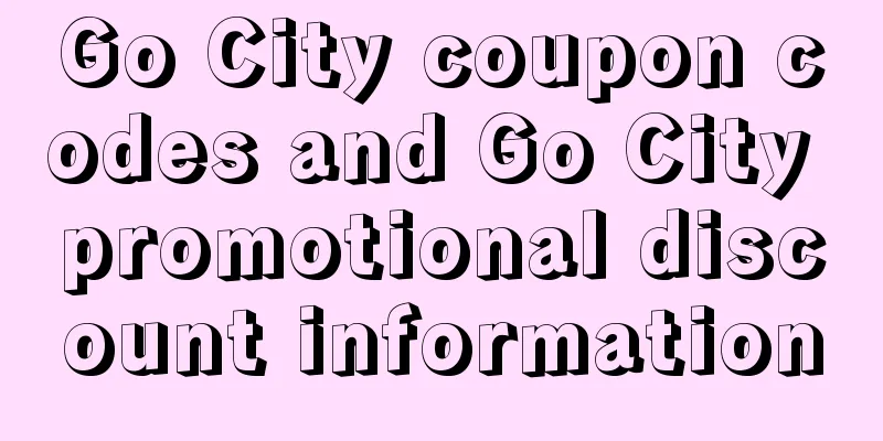 Go City coupon codes and Go City promotional discount information