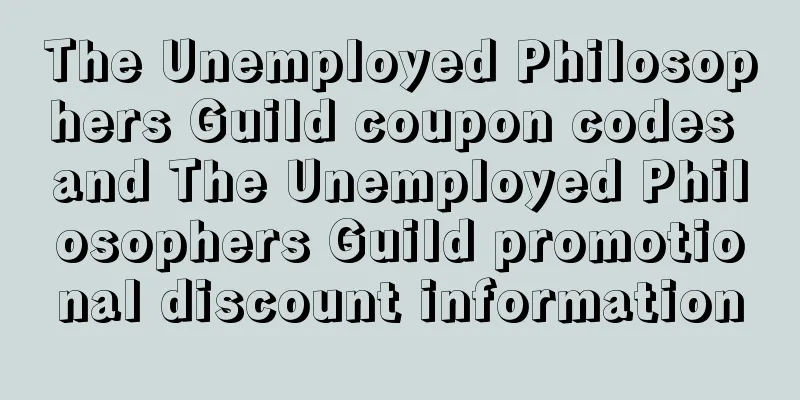 The Unemployed Philosophers Guild coupon codes and The Unemployed Philosophers Guild promotional discount information