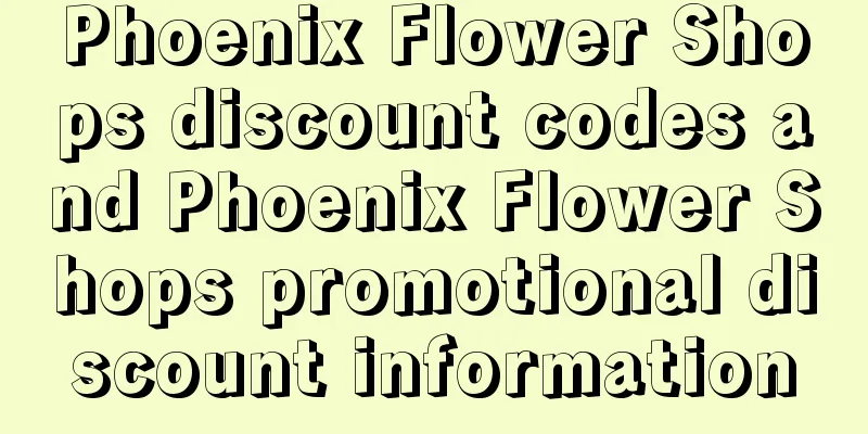 Phoenix Flower Shops discount codes and Phoenix Flower Shops promotional discount information