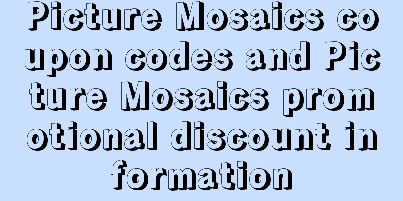 Picture Mosaics coupon codes and Picture Mosaics promotional discount information