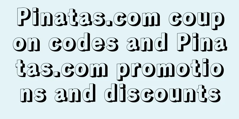 Pinatas.com coupon codes and Pinatas.com promotions and discounts