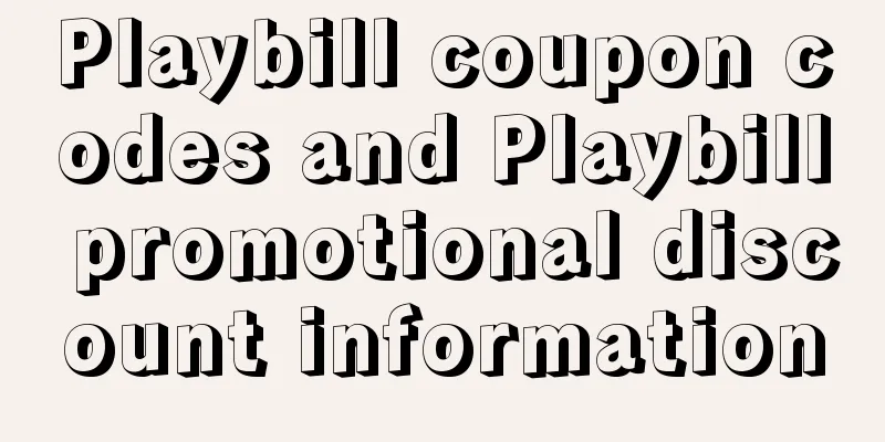 Playbill coupon codes and Playbill promotional discount information
