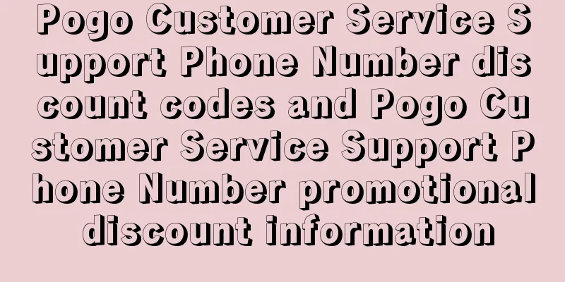 Pogo Customer Service Support Phone Number discount codes and Pogo Customer Service Support Phone Number promotional discount information