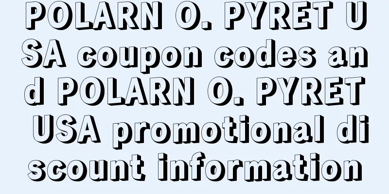 POLARN O. PYRET USA coupon codes and POLARN O. PYRET USA promotional discount information