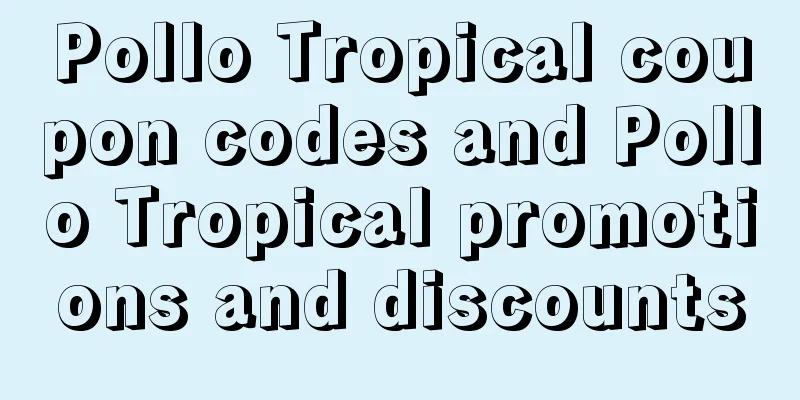 Pollo Tropical coupon codes and Pollo Tropical promotions and discounts