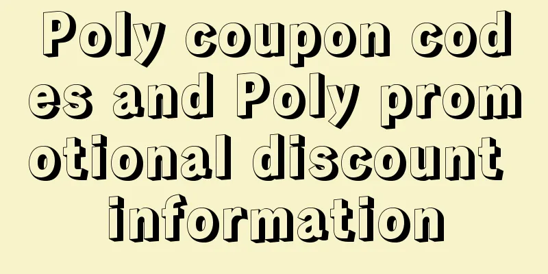 Poly coupon codes and Poly promotional discount information