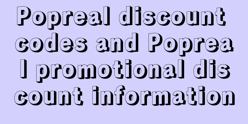Popreal discount codes and Popreal promotional discount information