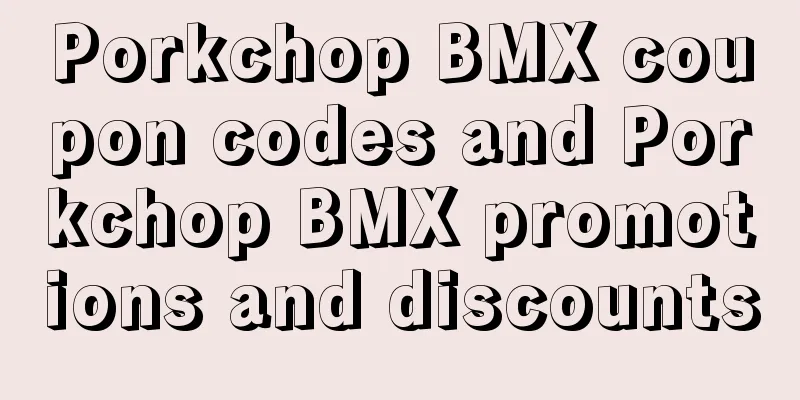 Porkchop BMX coupon codes and Porkchop BMX promotions and discounts