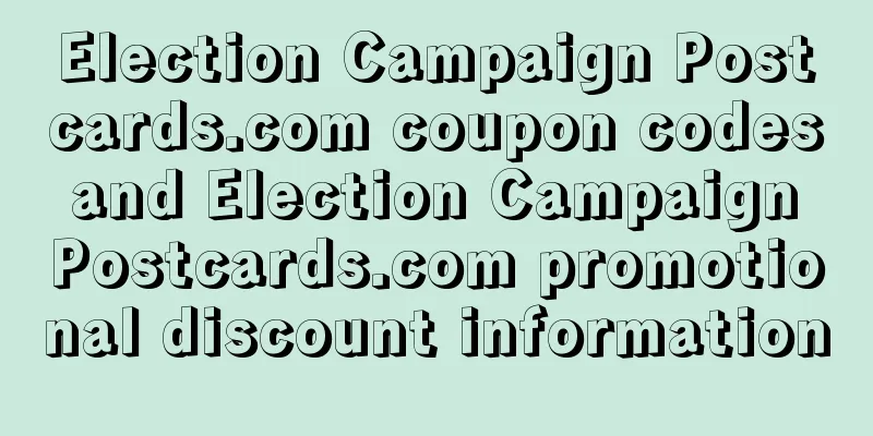 Election Campaign Postcards.com coupon codes and Election Campaign Postcards.com promotional discount information