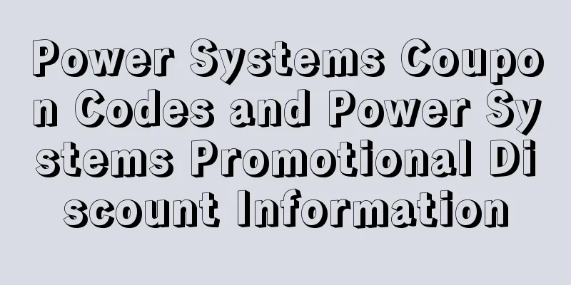Power Systems Coupon Codes and Power Systems Promotional Discount Information