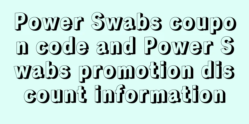 Power Swabs coupon code and Power Swabs promotion discount information