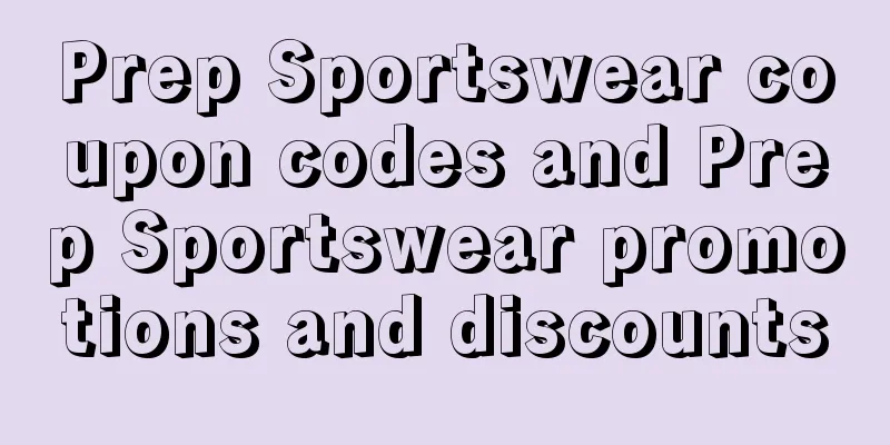 Prep Sportswear coupon codes and Prep Sportswear promotions and discounts